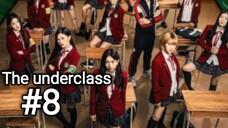 The underclass sub indo eps #8