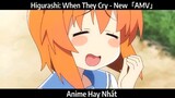 Higurashi: When They Cry - New「AMV」Hay Nhất