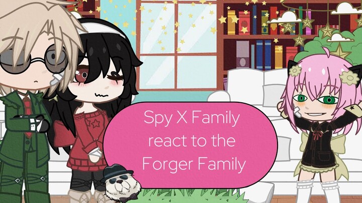 Spy X Family react to the Forger Family! | Spy X Family | pt (1/1)