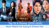 Top 50 K-Drama (2010-2020) Must Watch For Every K-Drama Fan