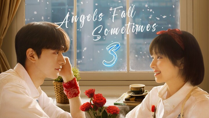Angels Fall Sometimes EP 3 - Eng Sub