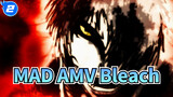 Bleach| 【MAD Epik】Hanya bertempur saat kau harus menang!_2