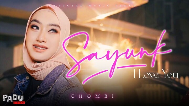 Chombi - Sayunk I Love You (Video Muzik Rasmi)