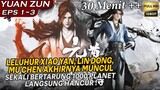 SANG LELUHUR YUAN ZUN AKHIRNYA TELAH MUNCUL !! - Alur Cerita YUAN ZHUN Episode 1 - 3