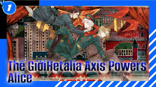 [ThếGiới Hetalia Axis Powers] Animatic Lịch Sử - Alice_1