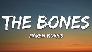 Maren Morris - The Bones (Lyrics)