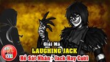 Giải Mã Laughing Jack: Quỷ Hề Mũi Dài Sát Nhân Creepypasta