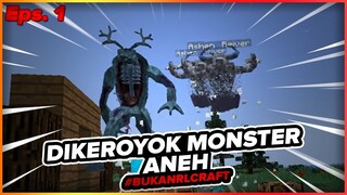 DIKEROYOK MONSTER ANEH?! - BukanRLCraft Eps. 1