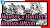 [Hunter x Hunter] Babak 2 Ekspedisi Benua Hitam_2