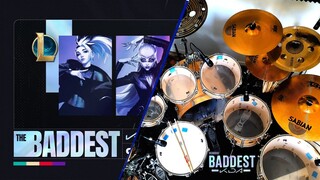 THE BADDEST - K/DA 【League of Legends】『Drum Cover』