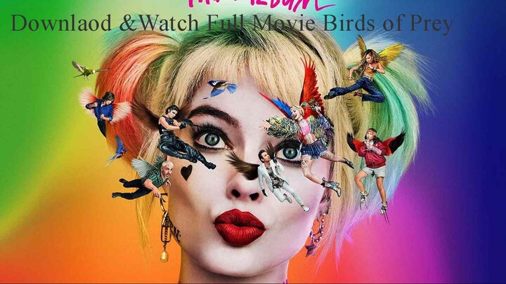 BIRDS OF PREY – DOWNLAOD & Watch Full Movie