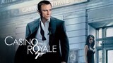 James Bond 007 Casino Royale 007 (2006) - พยัคฆ์ร้ายเดิมพันระห่ำโลก [พากย์ไทย]