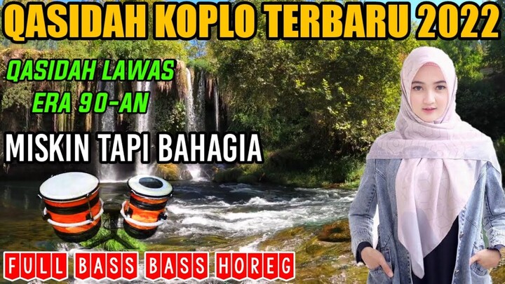 Miskin tapi bahagia - Qasidah koplo terbaru 2022 full bass