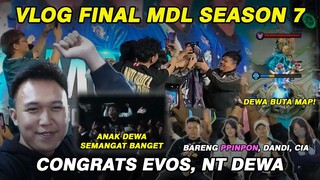 VLOG FINAL MDL S7 SAMA @ppinponn_ DANDI - EPIC COMEBACK EVOS VS DEWA BUTA MAP