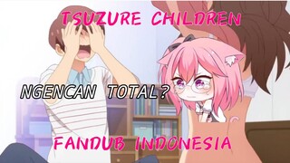 EUE BANG EUE! TSUREZURE CHILDREN FANDUB BAHASA INDONESIA DUET WITH JASMINE