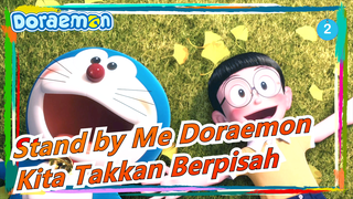 [Stand by Me Doraemon] Kita Takkan Berpisah, Doraemon_2