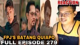 FPJ's Batang Quiapo | Full Episode 279 (MARCH 11, 2024) REACTION