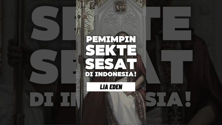 Sekte Sesat LIA EDEN di Indonesia 😰