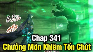 Chưởng Môn Khiêm Tốn Chút Chap 341 | Review Phim Truyện Tranh Hay | Lệ Phi Vũ