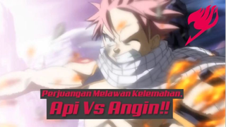 Api vs Angin, Perjuangan Melawan Kelemahan❗❗