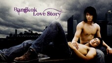 Bangkok.Love.Story.2007.360p.THA.Eng.Sub