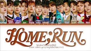 Seventeen: Home;Run || Color Coded [Lyrics]