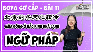 [BOYA SƠ CẤP 1]#3 Bài 11 北京的冬天比较冷 MÙA ĐÔNG Ở BẮC KINH KHÁ LẠNH|NGỮ PHÁP