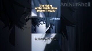 Recap of S1 The Rising of the Shield Hero in 1 min