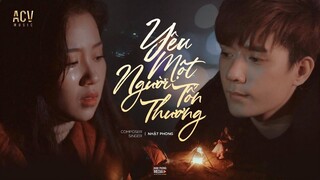 Nhật Phong - Yêu Một Người Tổn Thương (Official Music Video)