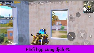 Phối hợp cùng địch p5