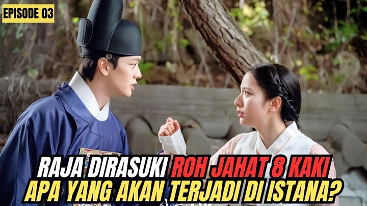 GAWAT !!!!! ARWAH 8 KAKI MERASUKI RAJA - ALUR CERITA THE HAUNTED PALACE EPISODE 03