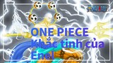 [ONE PIECE/AMV] Enel VS. Luffy - Khắc tinh của Enel