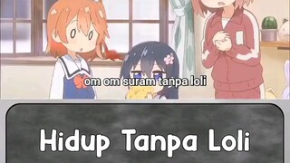 Hidup Tanpa Loli || Jangan nonton Sampai Akhir!! 🗿