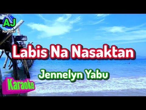 LABIS NA NASAKTAN - Jennelyn Yabu | KARAOKE HD