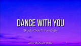 Dance With You - Skusta Clee ft. Yuri Dope (LyricsVideo)