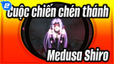 Cuộc chiến chén thánh|Medusa: Chiếc khiên này đẹp chứ? Shiro mở nó cho ta. Ghen tị chưa?_2