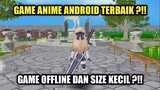 Game Anime Android Terbaik !! Offline Dan Size Kecil !! Wajib banget Di Coba !! - Part 2