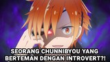 Seorang chunnibyou berteman dengan introvert?! | Rekomendasi anime  | Boku no Tonari ni Ankoku