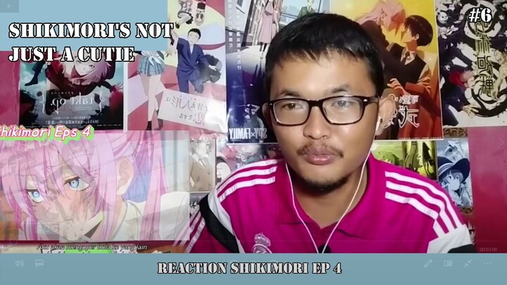 REACTION SHIKIMORI EPS 4 #6