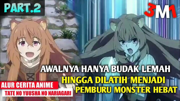 AWALNYA BUDAK KINI MENJADI PEMBURU MONSTER || alur cerita Tate no yuusha no nariagari, part.2