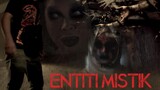 Entiti Mistik ~Ep1~