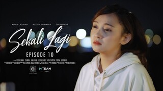 WEB SERIES SEKALI LAGI - Episode 10 FINAL