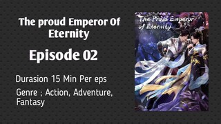 The proud Emperor Of Eternity EPS 02