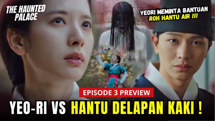 The Haunted Palace Episode 3 Preview | Yeo-Ri Menghadapi Hantu 8 Kaki ⁉️Yook Sung-Jae x Bona