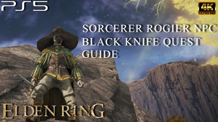 ELDEN RING | How to Complete Rogier's NPC Questline | Black Knife Quest Guide