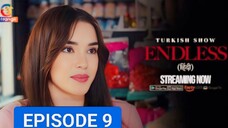 ENDLESS EPISODE 9 (हिन्दी में) LATEST TURKISH DRAMA 2024, FULL HD 🔥🔥🍷🍷🔥🔥🍿🍿❤️❣️❣️🍷🍷🍷👿👿🎃