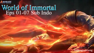 World of Immortal Eps 01-07 Sub Indo