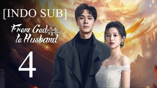 🇨🇳EP4 [INDO SUB] From God to Husband (2024)