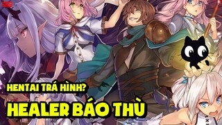 Healer Báo Thù Là Một Bộ Anime Hentai Trá Hình | Cà Khịa Anime