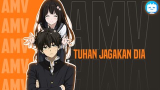 Hyouka 「AMV」- Tuhan Jagakan Dia